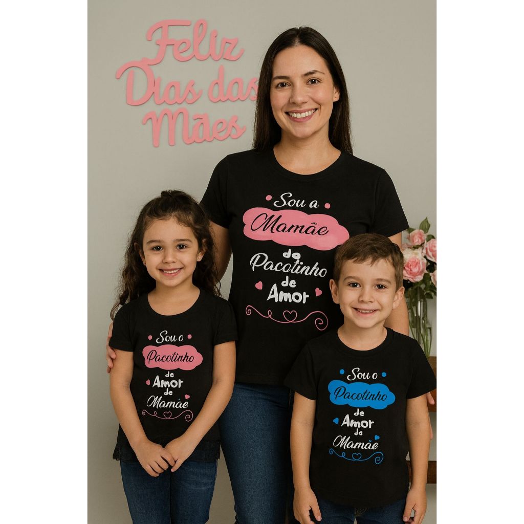 Camiseta Personalizada Feminina Tal Mãe ou Tal Filha ou Tal Filho Sou a Mamãe do Pacotinho de Amor