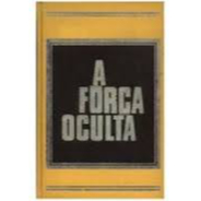 O Segredo da Eficiência Pessoal de Donald A. Laird Coleção A Força Oculta III (3)- Liv