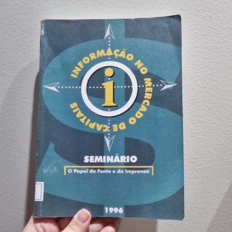 livro informação no mercado de capitais Seminário o papel da fonte e da imprensa
