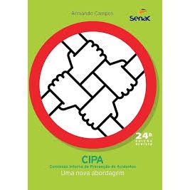 CIPA: Comissão Interna de Prevenção de Acidentes - Armando Campos