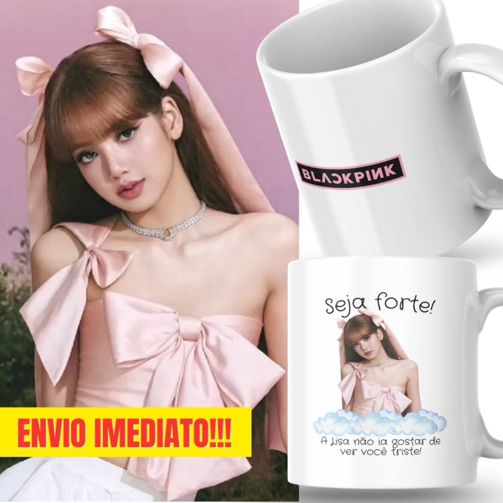 Caneca Xicara Porcelana 325ml Seja Forte Black Pink Lisa Kpop Personalizada Presente Decoração Casa