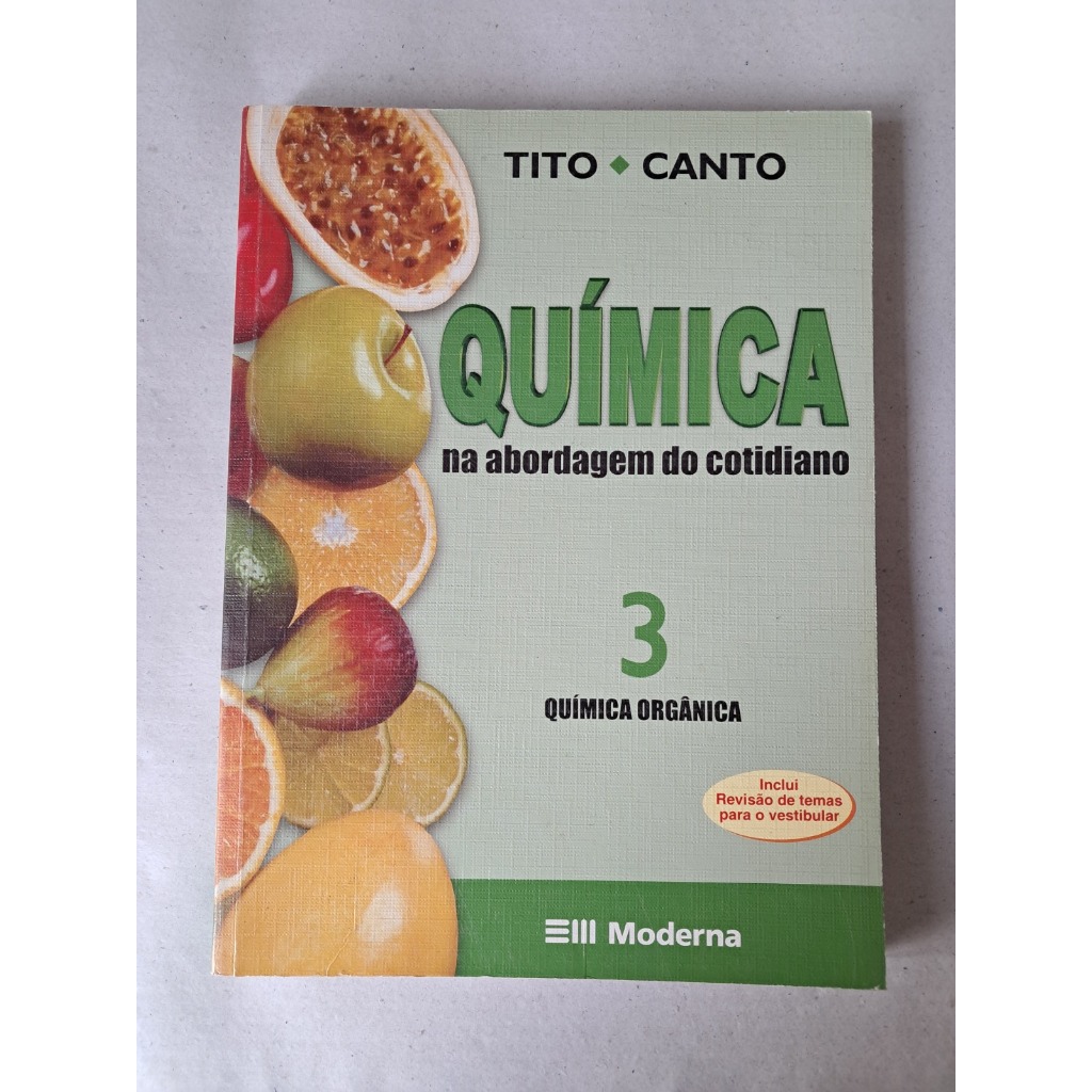 Livro: Química na Abordagem do Cotidiano 3 - Química Orgânica | Tito e Canto