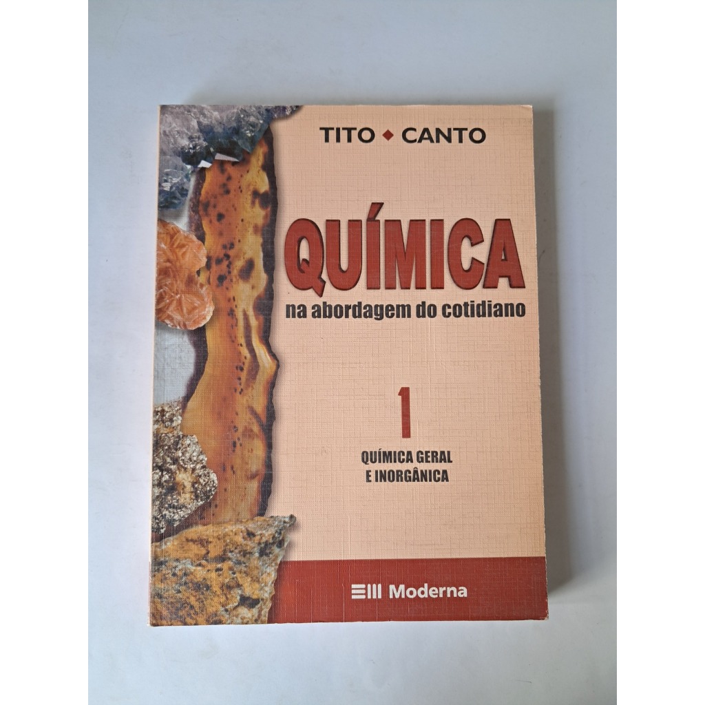 Livro: Química na Abordagem do Cotidiano 1 - Química Geral e Inorgânica | Tito e Canto
