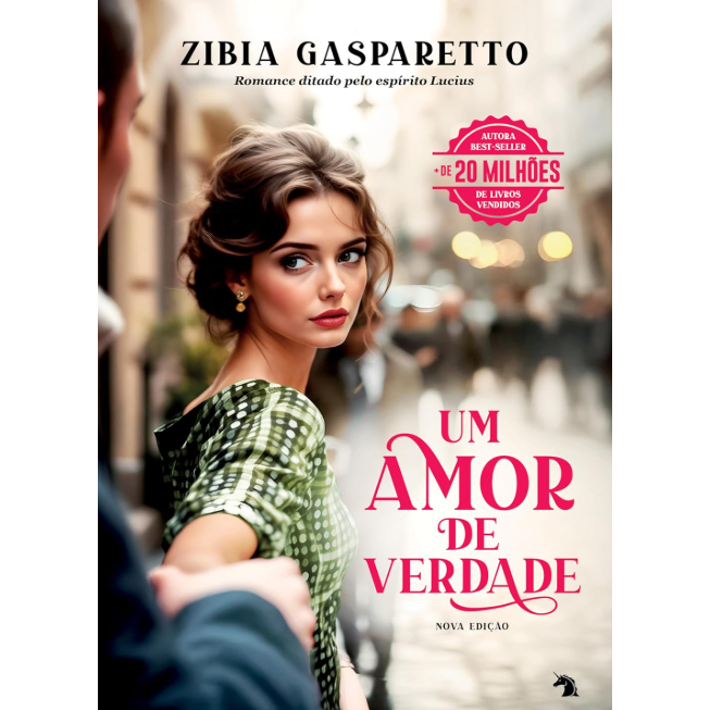 Um amor de verdade, de Zibia Gasparetto - Versão POP com texto integral
