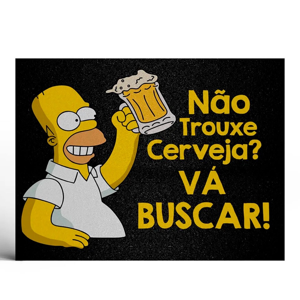 Tapete Capacho Decorativo Homer Simpson Não trouxe cerveja? vá buscar!