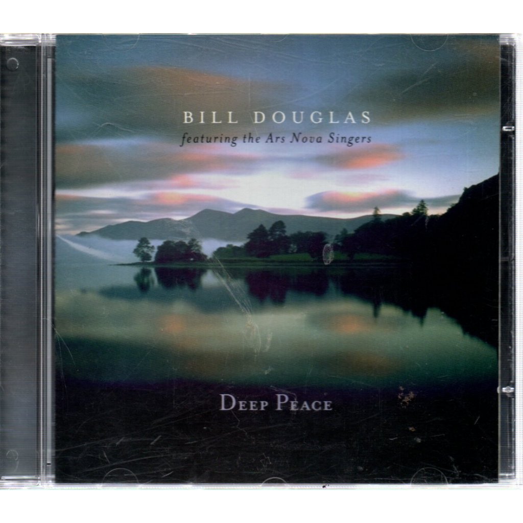 CD BILL DOUGLAS ARS NOVA SINGERS - DEEP PEACE ( CELTIC MUSIC )