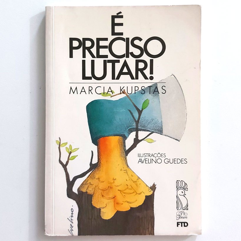 Livro É Preciso Lutar! Marcia Kupstas 15a Ed. 1997