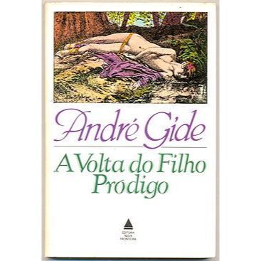 Livro -  A Volta do Filho Pródigo - André Gide  Editora: Nova Fronteira Ano: 1984