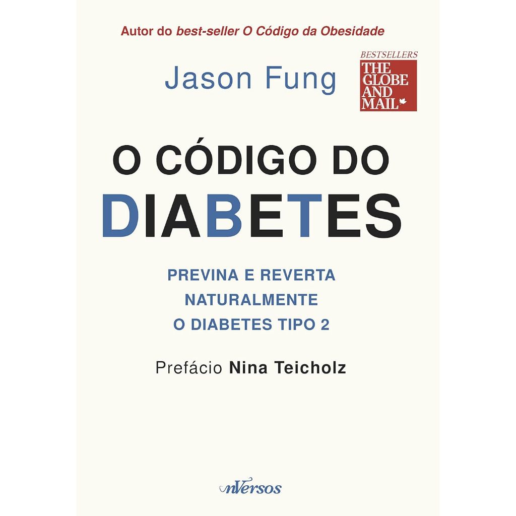 O código do Diabetes: Previna e reverta naturalmente o diabetes tipo 2