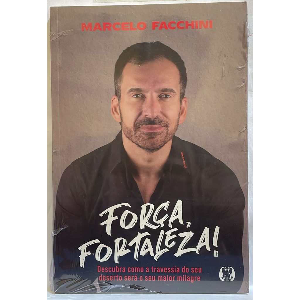 Força, Fortaleza! - Descubra como a travessia do seu deserto será o seu maior milagre