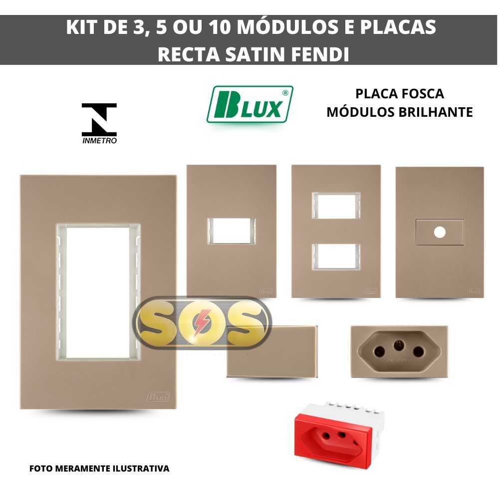 KIT 3,5 OU10 MÓDULOS INTERRUPTOR SIMPLES PARALELO TOMADA 10A, 20A. PLACAS 4X2 RECTA SATIN FENDI BLUX