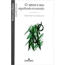 Nervosismo e Auto- Educação - Amor, Poder, Sabedoria de Rudolf Steiner Coleção Textos Escolhidos- Liv