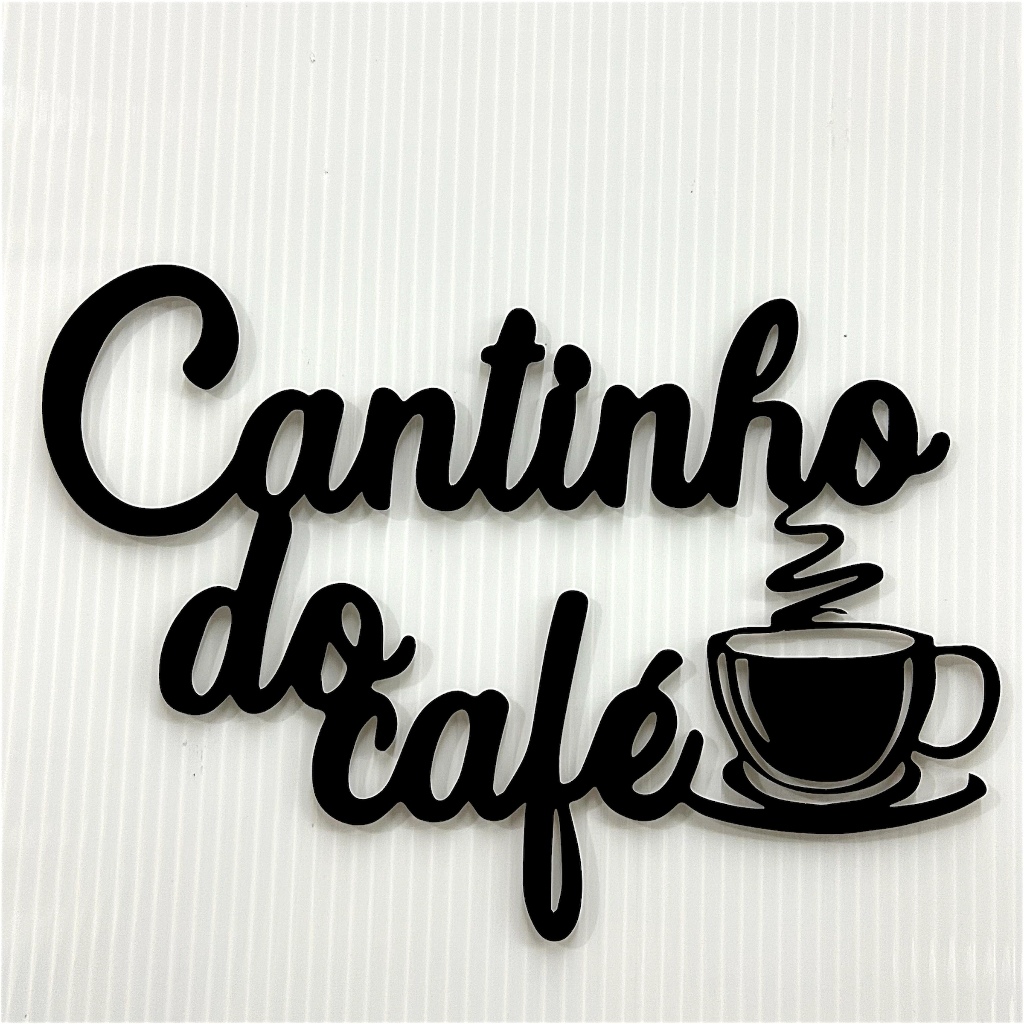 Cantinho Do Café - Letreiro em MDF 3mm Decorativo Para Parede Xícara Cafeteria em Oferta na Shopee