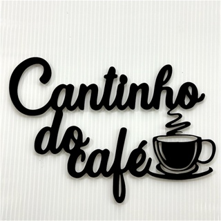 Cantinho Do Café - Letreiro em MDF 3mm Decorativo Para Parede Xícara Cafeteria em Oferta na Shopee