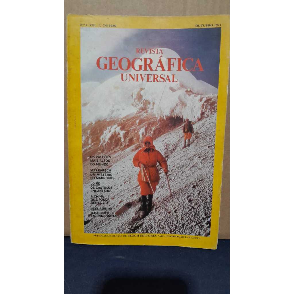 REVISTA GEOGRÁFICA UNIVERSAL – Nº 1 – OUTUBRO DE 1974 – BLOCH EDITORES  EDIÇÃO DE ESTREIA DE UMA DAS MAIS TRADICIONAIS P