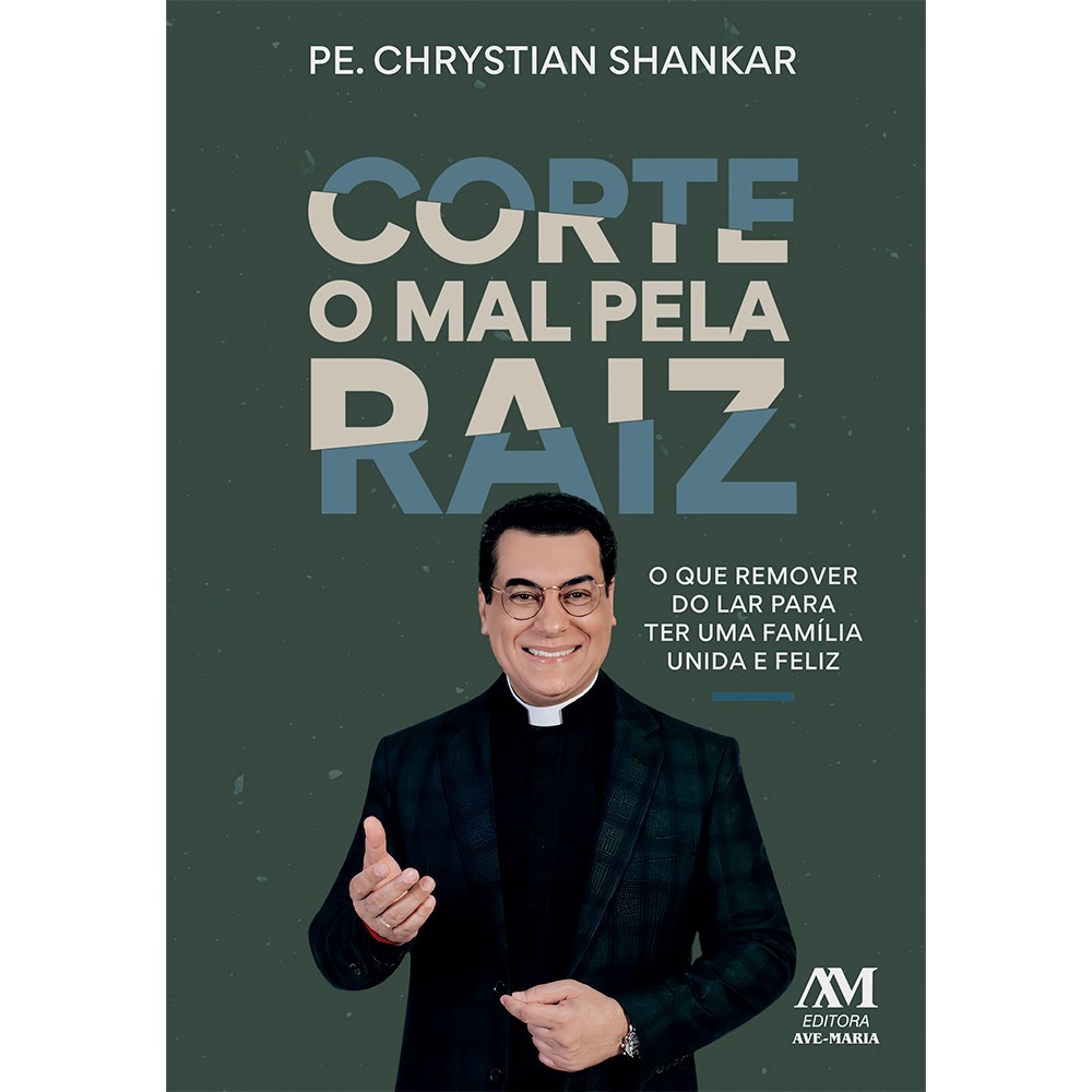 Corte o Mal Pela Raiz - Pe. Chrystian Shankar em Oferta na Shopee