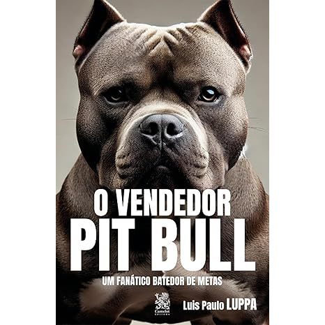 livro o vendedor pit bull, luis paulo luppa, editora camelot