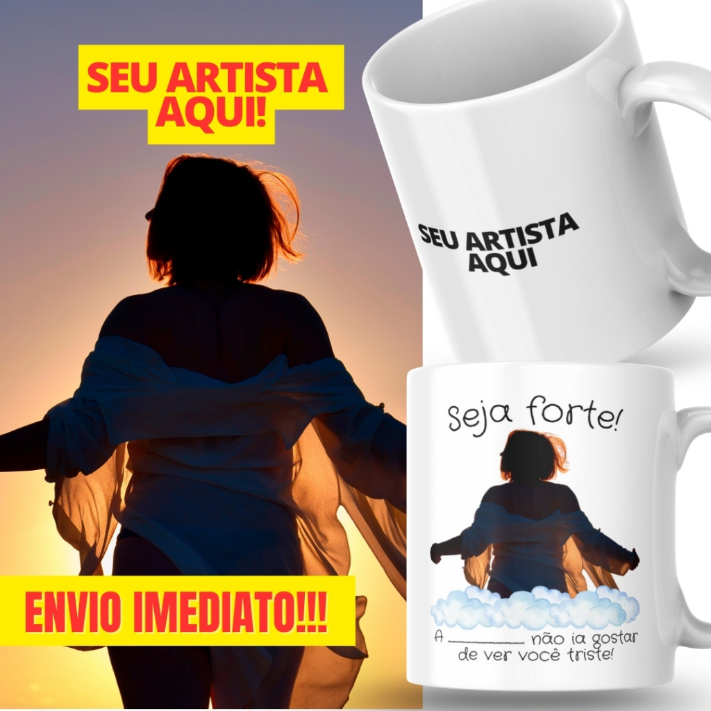 Caneca Xicara Porcelana 325ml Seja Forte Seu Artista Favorito Personalizada Presente Decoração Casa em Oferta na Shopee