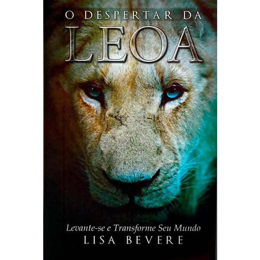 O Despertar da Leoa - Desperte Sua Força Interior - Lisa Bevere em Oferta na Shopee