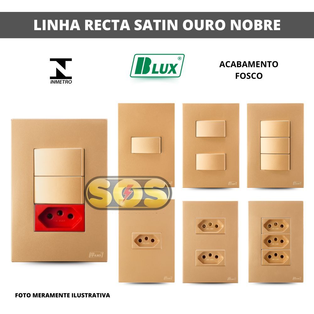 CONJUNTOS 4X2 TOMADAS 10A, 20A,  INTERRUPTORES, Rj45 OU Rj11 RECTA SATIN OURO NOBRE BLUX