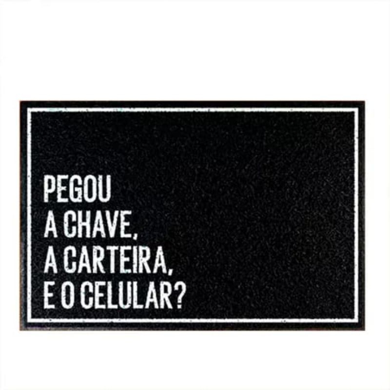 Tapete Capacho Divertido Entrada – Pegou Chave, Carteira e Celular?