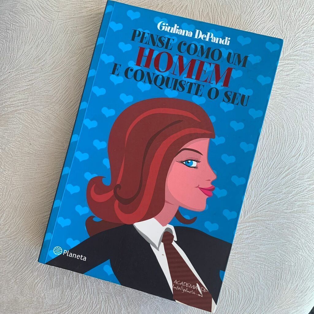 Livro - Pense Como Um Homem E Conquiste O Seu - Giuliana Depandi