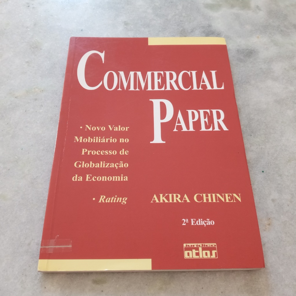 Livro: Commercial Paper: Novo Valor Mobiliário no Processo de Globalização da Economia- Akira Chinen