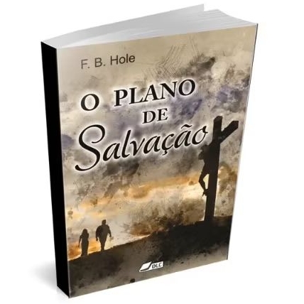 Livro: O plano de salvação - Conteúdo consagrado - F. B. Hole