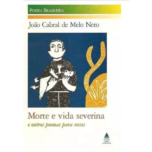 Morte e Vida Severina e Outros Poemas Para Vozes - João Cabral de Melo Neto