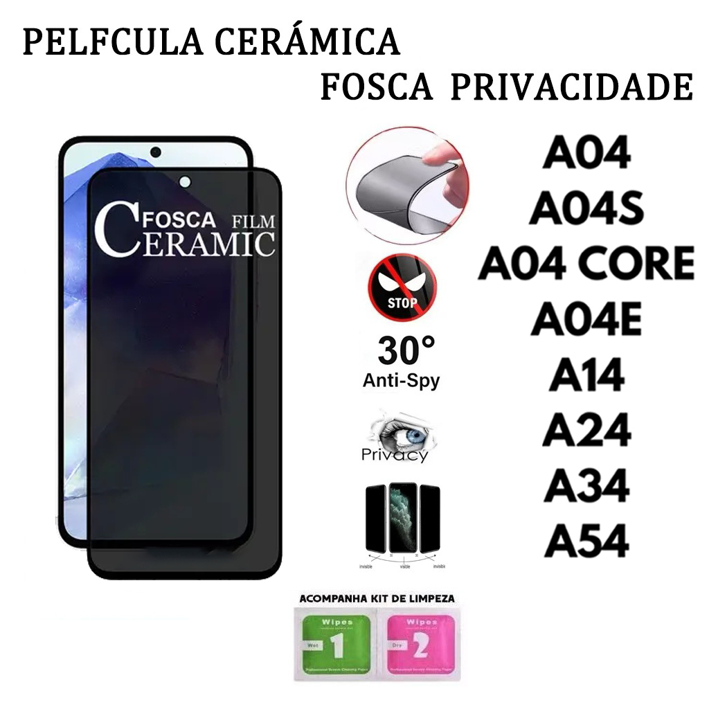 Película de Cerâmica Privacidade Fosca 9D p/Samsung A04/04S/A04 CORE/A04E/A14/A24/A34/A54