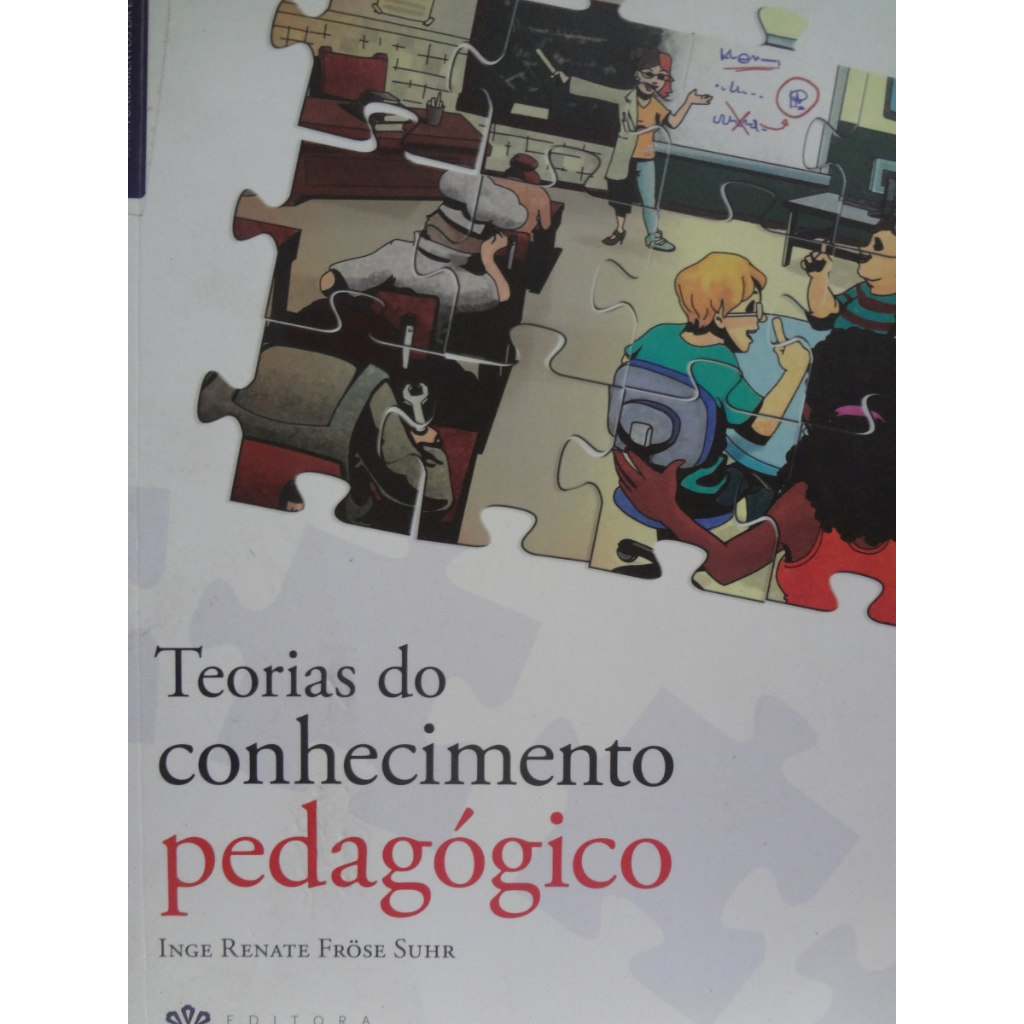 Livro Teorias do Conhecimento Pedagógico - Série Fundamentos da Educação Igne Renate Frose Suhr