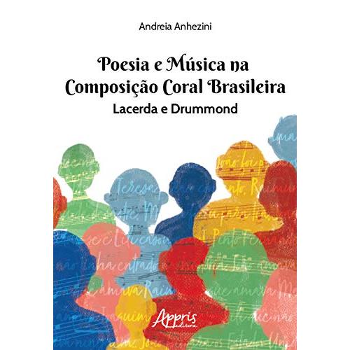 Poesia e Música na Composição Coral Brasileira: Lacerda & Drummond