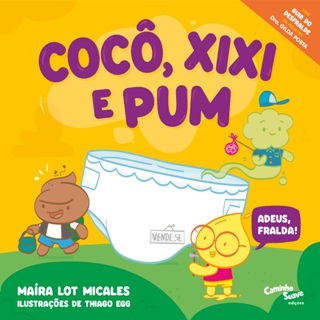 Cocô, Xixi e Pum! - Com guia de desfralde assinado pela Dra. Gilda Porta - Caminho Suave em Oferta na Shopee
