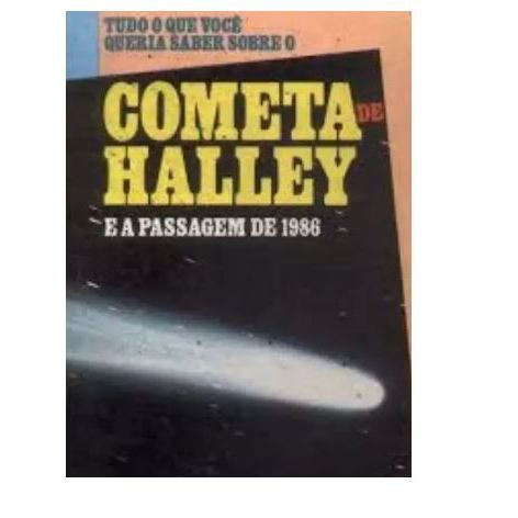 O Cometa de Halley e a Passagem de 1986 - Norberto de Paula Lima