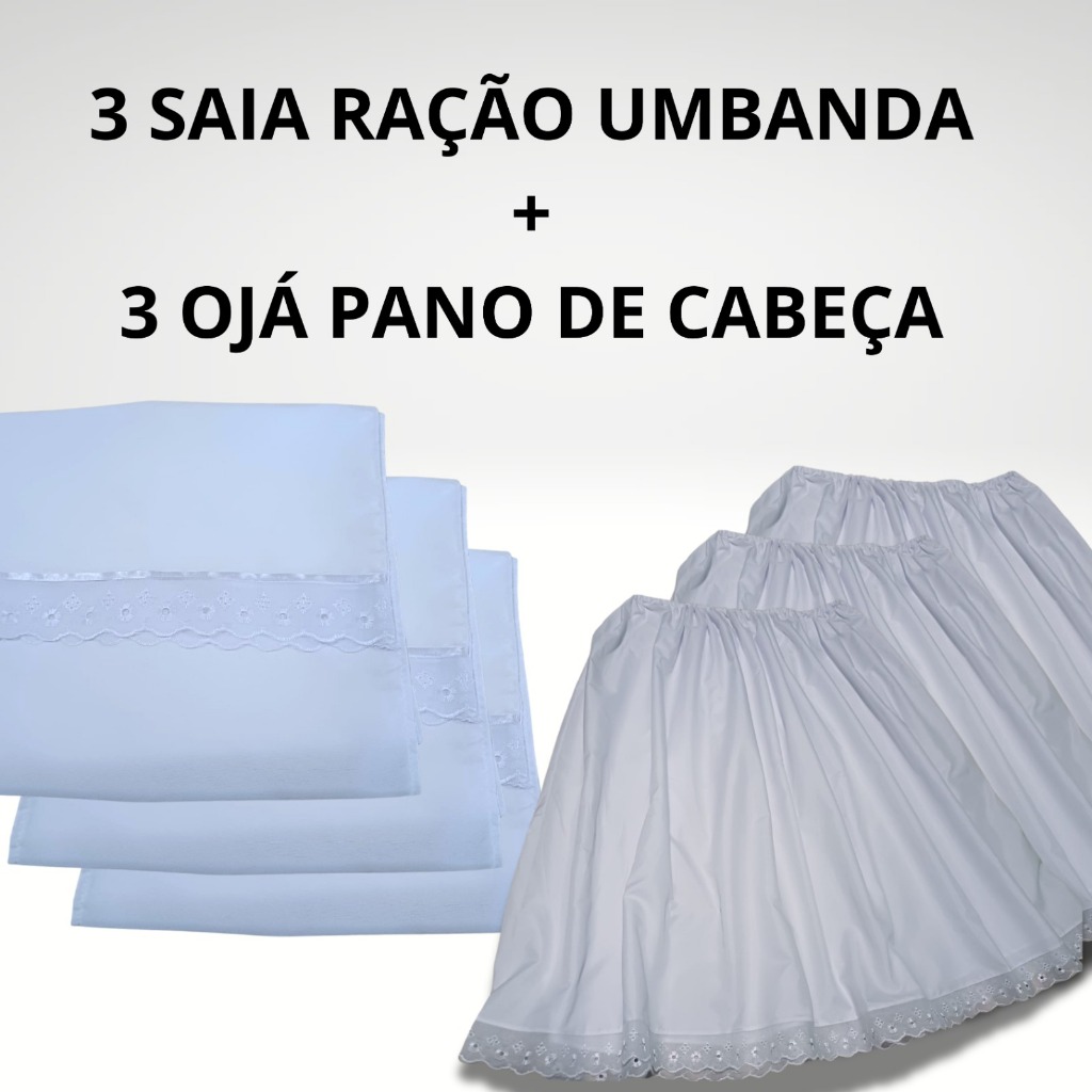 CONJUNTO 3 OJA + 3 SAIAS ROUPA RAÇÃO RELIGIOSA DE UMBANDA E CANDOMBLÉ BRANCA EM MICROPERCAL 2,5 RODA 85 ALTURA, OJÁ 2 MT