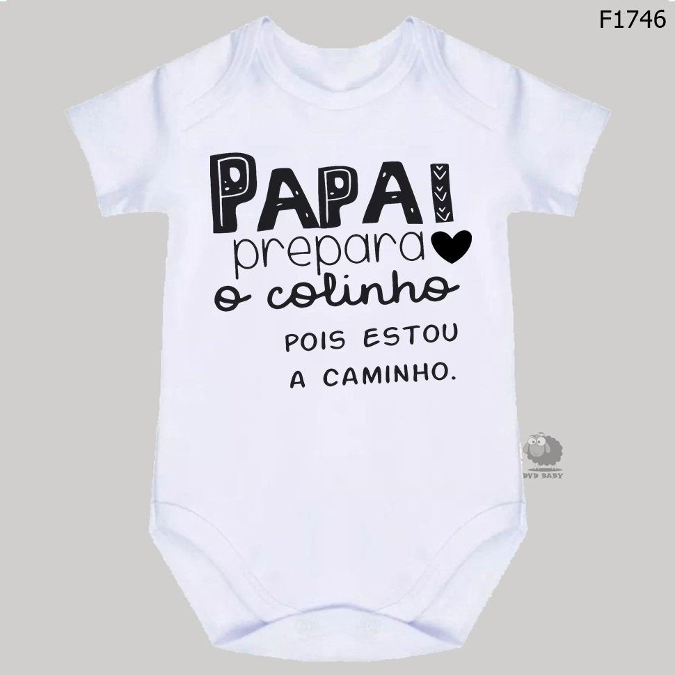 body roupa de bebê papai prepara o colinho pois estou a caminho f1746 em Oferta na Shopee
