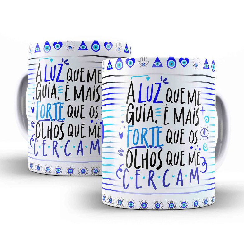 Caneca Porcelana Com Frase A Luz Que Me Guia É Mais Forte Que Os Olhos Que Me Cercam