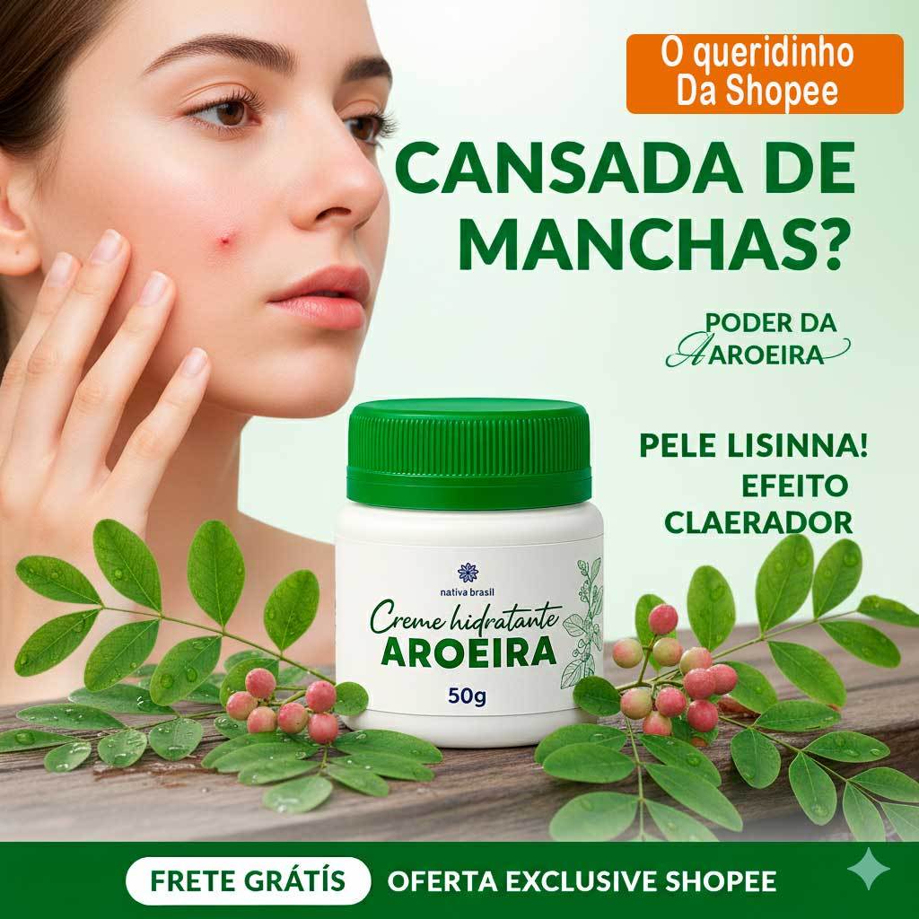 Creme Aroeira - Peles com Acne e Manchas - Secativo e Suavizam-te Limpeza Profunda e Pele Protegida