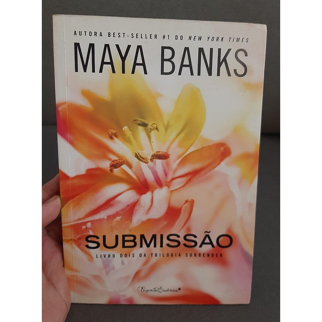 Livro Submissao - Romance - Maya Banks - Trilogia Surrender