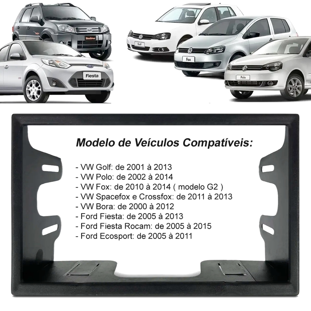 Moldura Painel 2 Din 7pol p/ Multimídia Dvd Mp5 Golf Polo Ecosport Fiesta