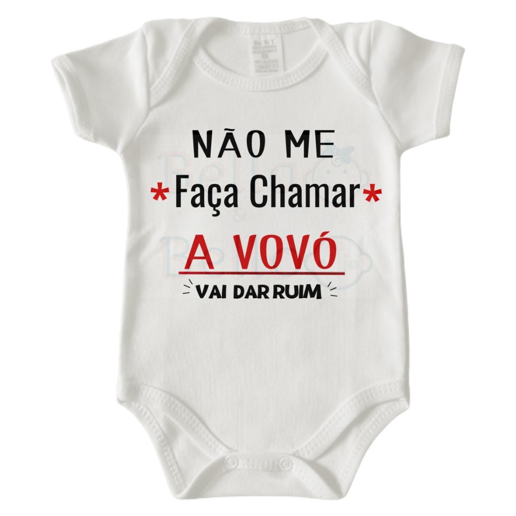 Body Bebê Infantil Personalizados NÃO ME FAÇA CHAMAR A VOVÓ VAI DAR RUIM) em Oferta na Shopee