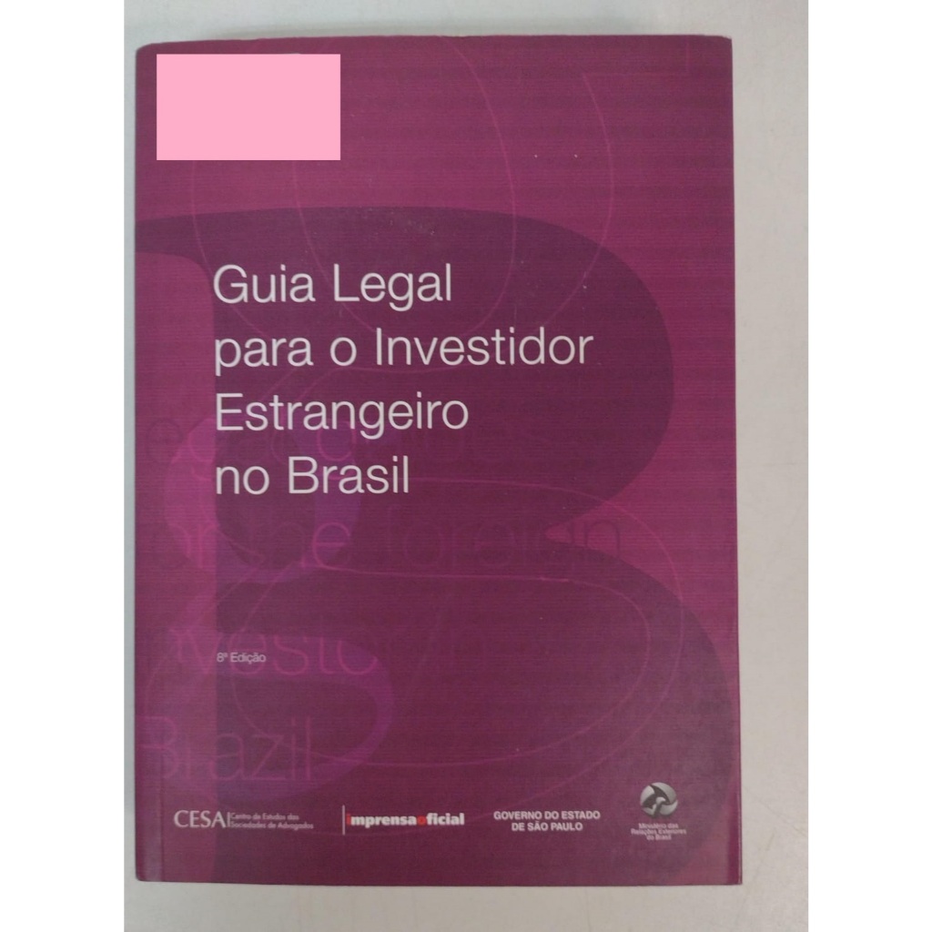 LIVRO Guia Legal para o Investidor Estrangeiro no Brasil  - Autor: Cesa - Editora: Imprensa Oficial - V9474