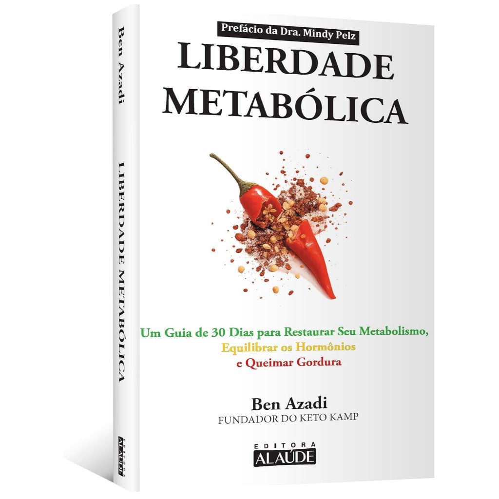 Livro Liberdade Metabólica: um Guia de 30 Dias Restaurar seu Metabolismo, Equilibrar os Hormônios e Queimar Gordura