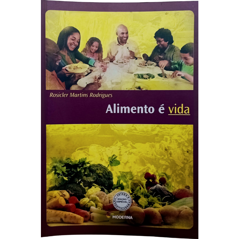 Alimento é vida	Rosicler Martins Rodrigues