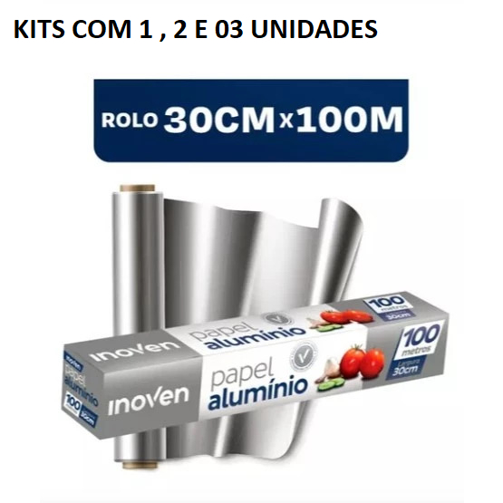 ROLO PAPEL ALUMÍNIO 100 METROS X 30 CM KITS COM 1 , 2 E 03 UNIDADES