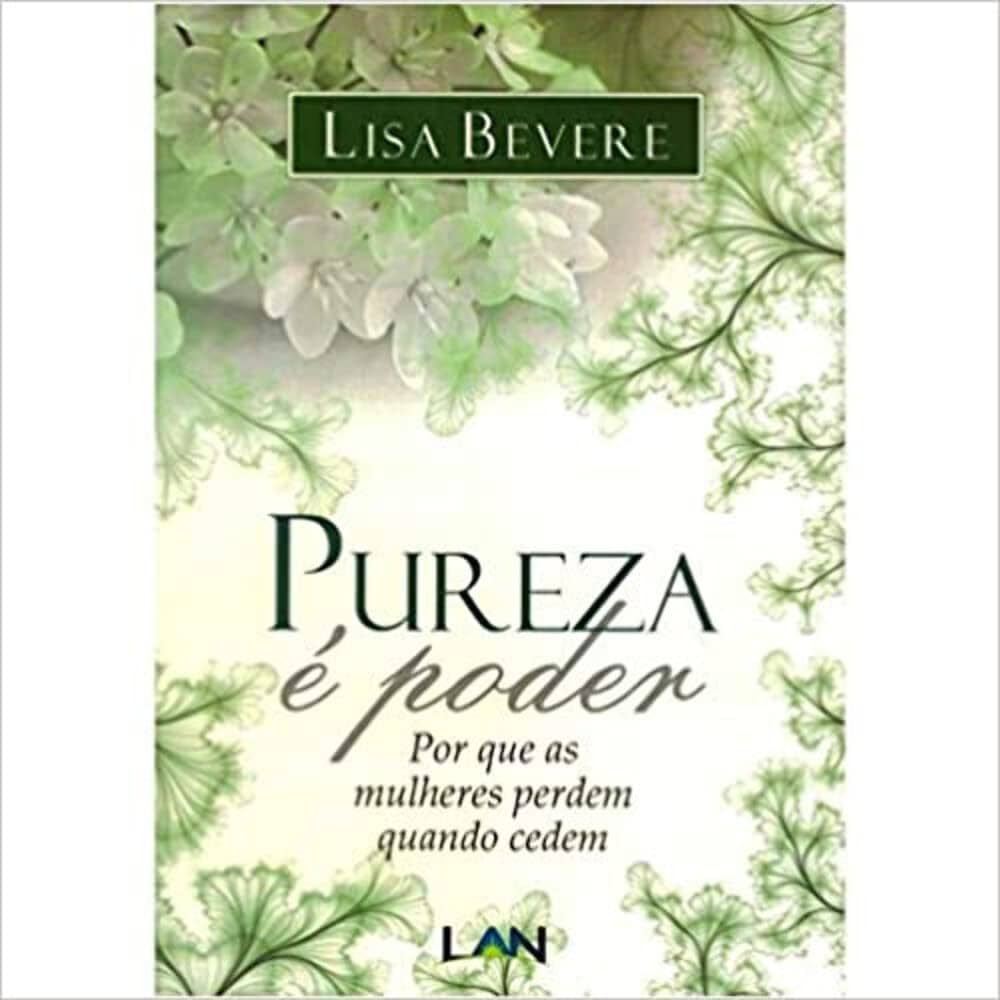 Pureza É Poder - Retome Sua Dignidade, Honra e Força - Lisa Bevere em Oferta na Shopee