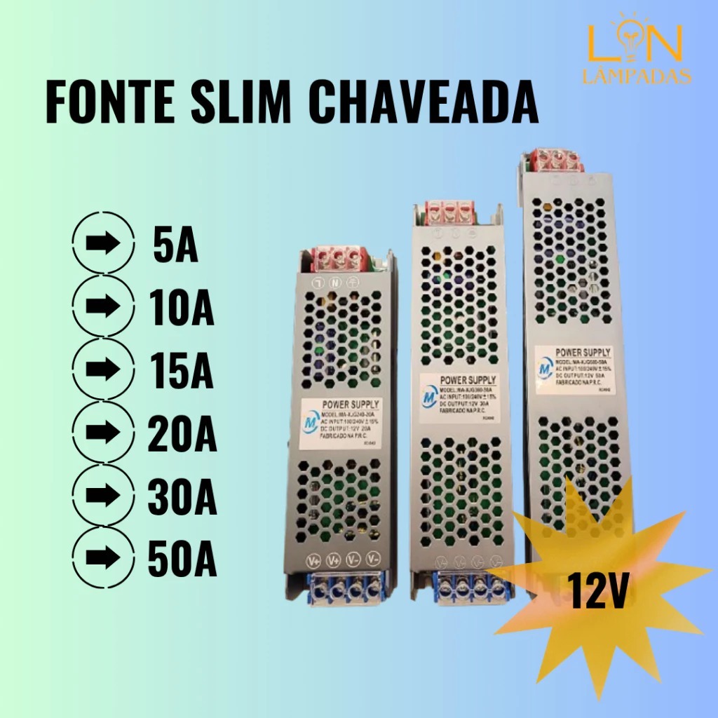 Fonte Chaveada Slim 12V 5A-10A-20A-30A-50A P/ Fita Led 110V ou 220V