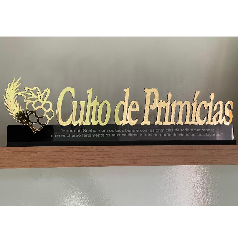Frase Culto de Primícias em acrílico dourado e mdf com 30 cm para decoração