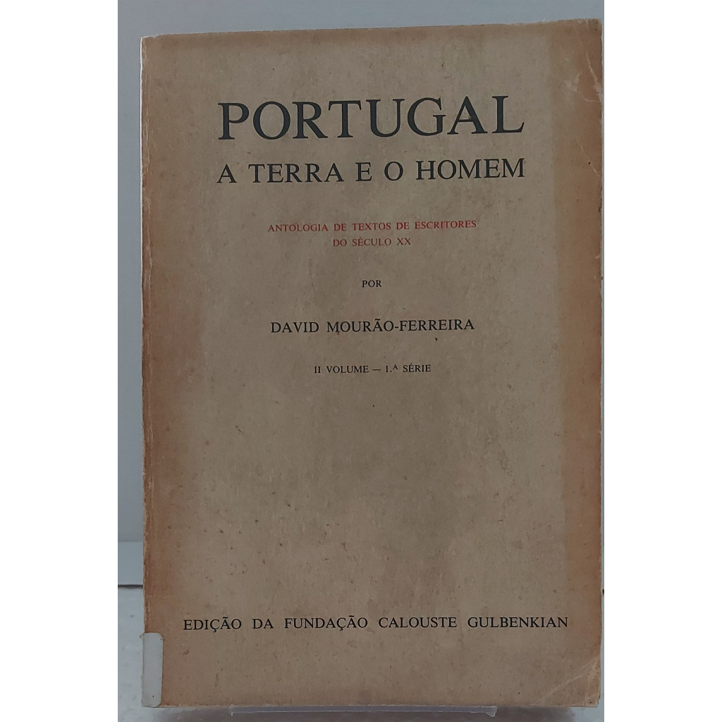 Portugal: a Terra e o Homem: Antologia de Textos de Escritores-David Mourão-ferreira