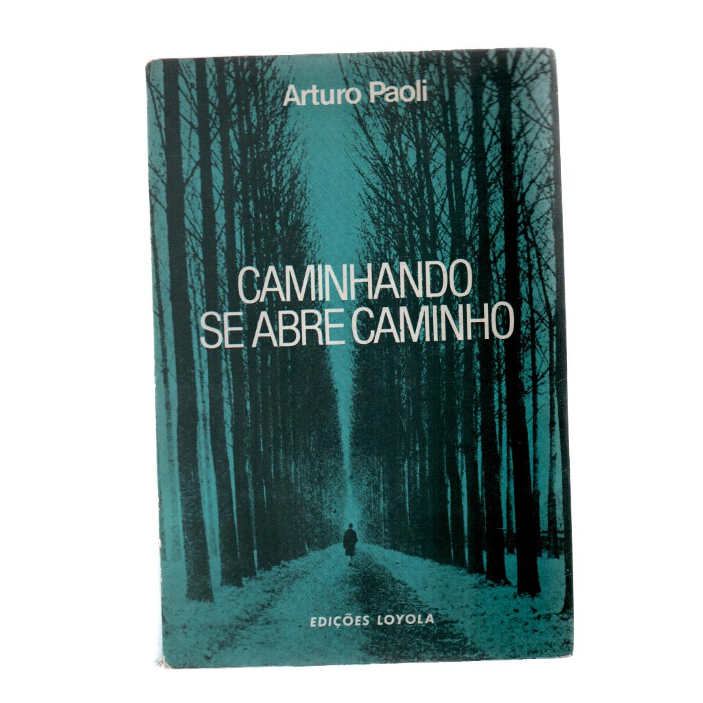 Caminhando se abre caminho - Paoli, Arturo